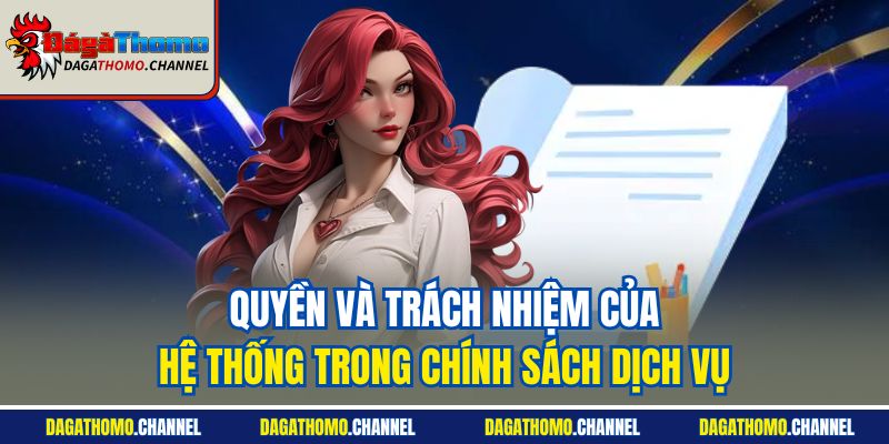Quyền và trách nhiệm của hệ thống trong chính sách dịch vụ
